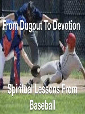cover image of From Dugout to Devotion- Spiritual Lessons from Baseball